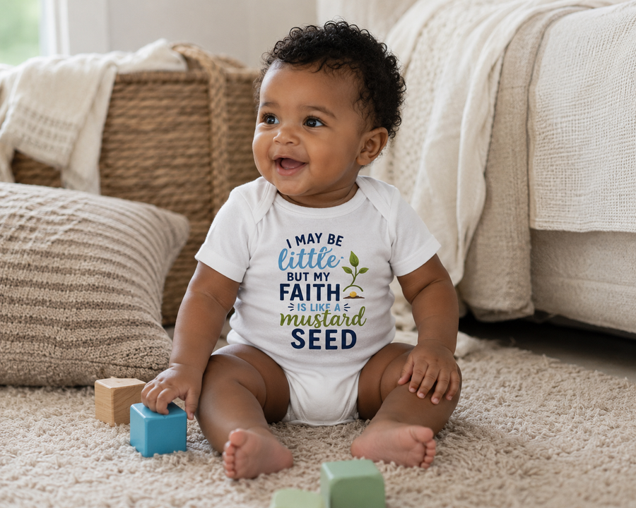 I May Be Little, but  My Faith Is Like a Mustard Seed - Baby Boy Onesie
