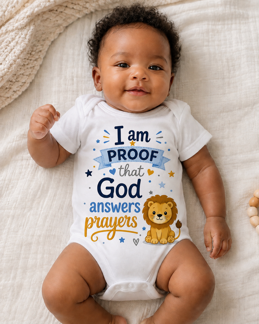 I Am Proof That God Answers Prayers - Baby Boy Onesie
